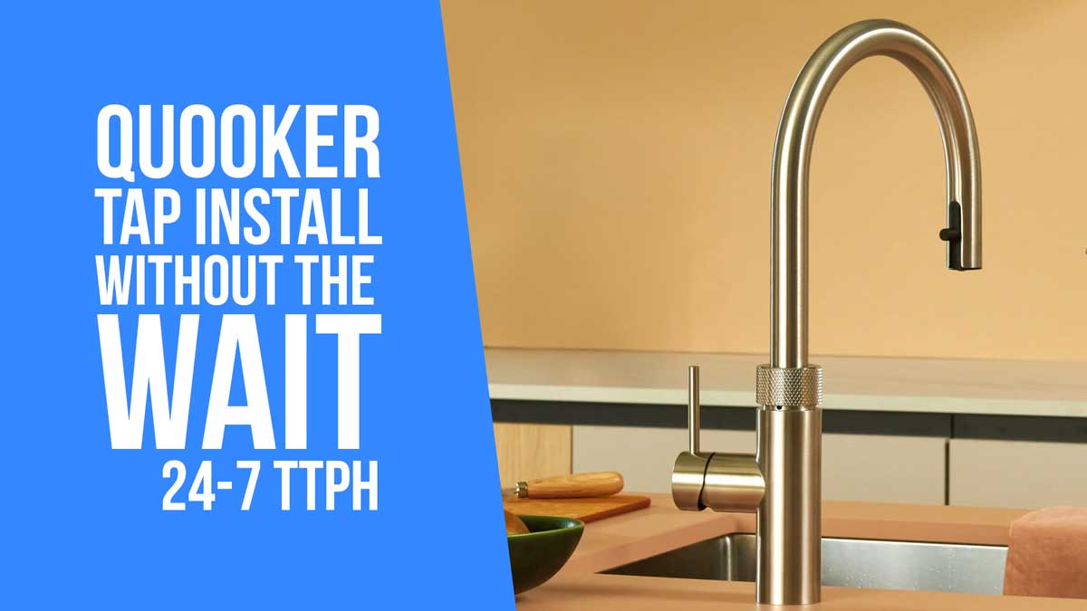 Quooker tap install without the wait - 24-7 TTPH